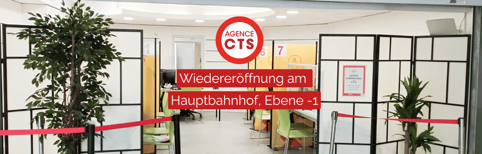 Wiedereröffnung der CTS-Agentur am Hauptbahnhof, Ebene -1