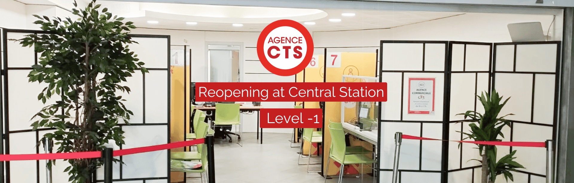 Reopening of the CTS agency at Central Station, Level -1